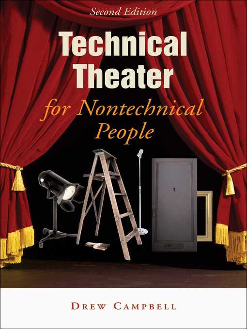 Title details for Technical Theater for Nontechnical People: by Drew Campbell - Available